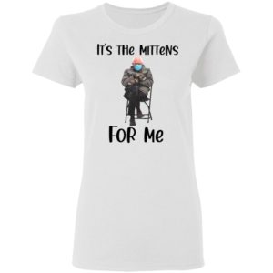 The Bernie Sanders It’s The Mittens For Me 2021 Shirt