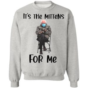 The Bernie Sanders It’s The Mittens For Me 2021 Shirt