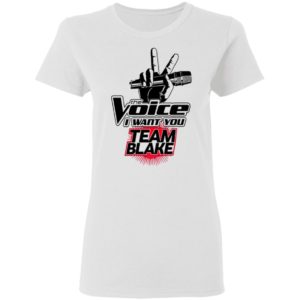 The Voice I Want You Team Blake 2021 Shirt