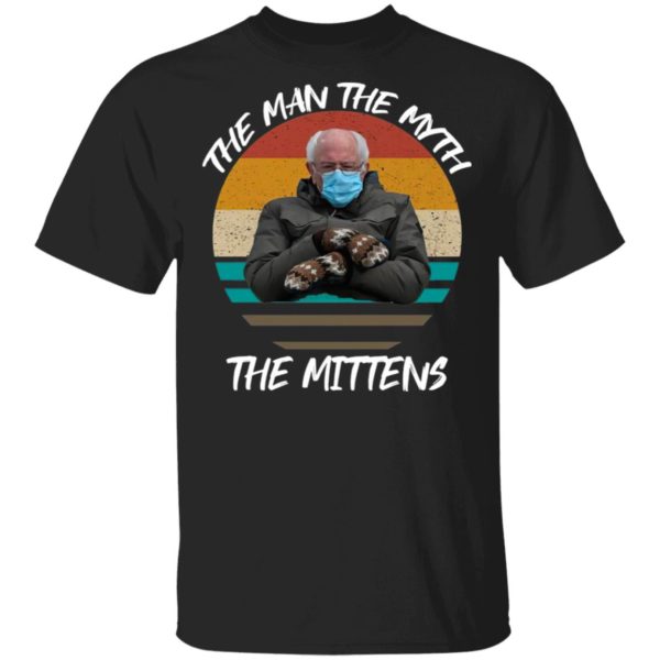 Bernie Sanders The Man The Myth The Mittens 2021 Inauguration Shirt