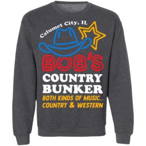 Calumet City IL Bob’s Country Bunker Shirt