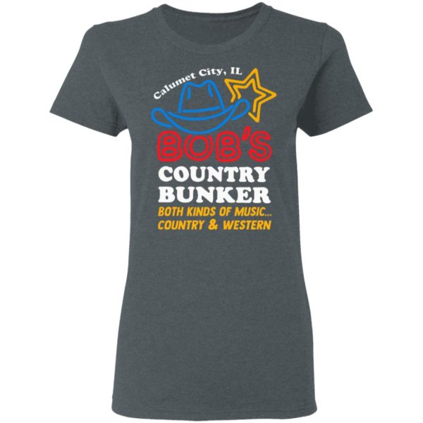 Calumet City IL Bob’s Country Bunker Shirt