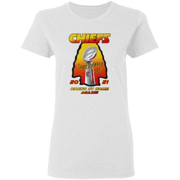 Kansas City Chiefs – 2021 AFC Champions Super Bowl LV Bring It Home Again Shirt