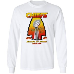 Kansas City Chiefs – 2021 AFC Champions Super Bowl LV Bring It Home Again Shirt