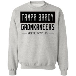 Tampa Brady Gronkaneers With Super Bowl Lv Shirt