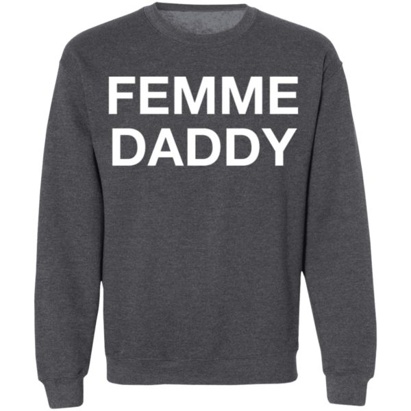 Femme Daddy Shirt