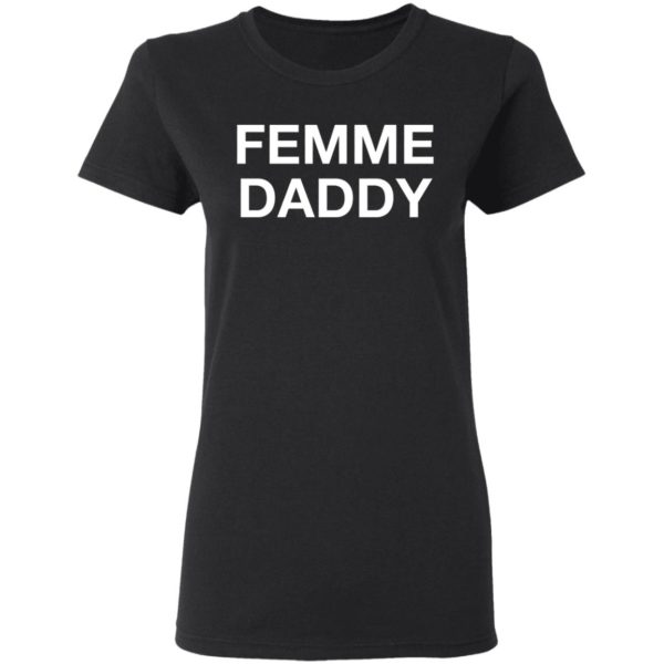 Femme Daddy Shirt