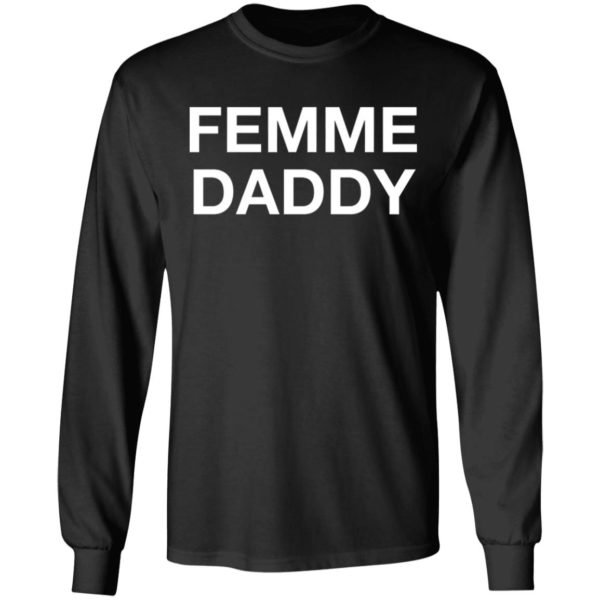 Femme Daddy Shirt