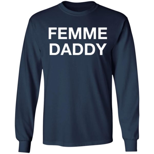 Femme Daddy Shirt