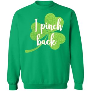 I Pinch Back Shamrock St Patricks Day Sweatshirt