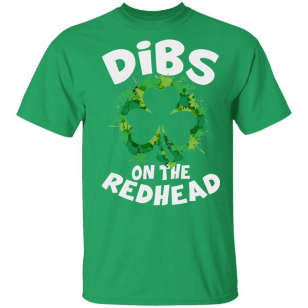 Dibs On The Redhead Funny St Patrick’s Day Shirt