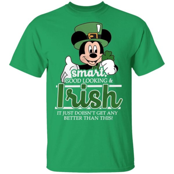 Disney Smart Goodlooking And Irish Mickey St Patricks Day Shirt