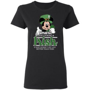 Disney Smart Goodlooking And Irish Mickey St Patricks Day Shirt