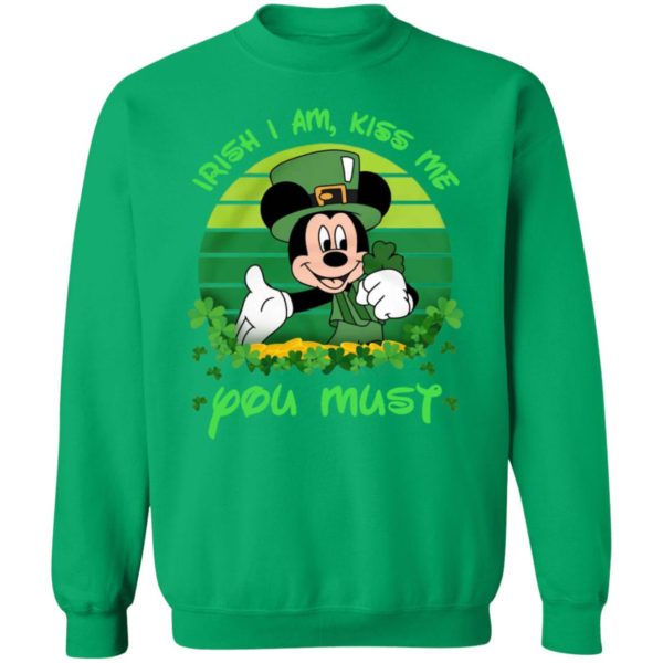 Irish I am Kiss Me You Must Mickey Shirt