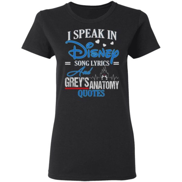 I Speak In Disney Song Lyrics  Grey’s Anatomy Quote Shirt