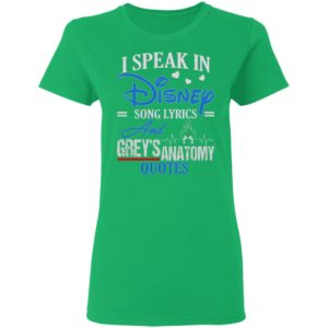 I Speak In Disney Song Lyrics Grey's Anatomy Quote Shirt