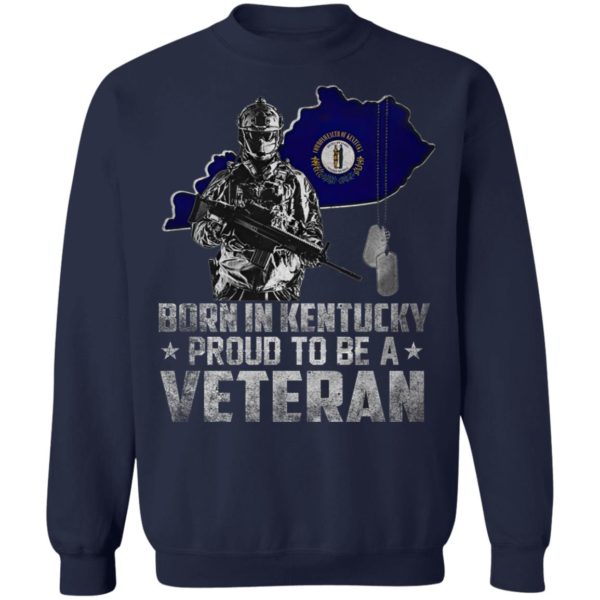 Born In Kentucdky Proud To be A Veteran Shirt