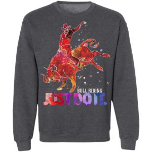 Bull Riding Just Do It Shirt