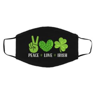 Peace Love Irish Funny St Patrick?s Day Face Mask