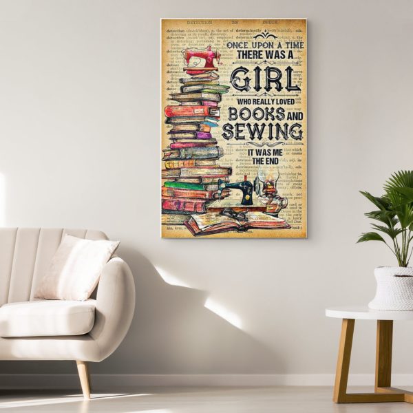 Once Upon A Time There Was A Girl Who Really Loved Books And Sewing Poster Canvas