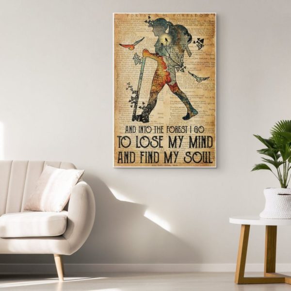 A Girl Hiking Forest And Into The Forest I Go To Lose My Mind And Find My Soul Poster Canvas