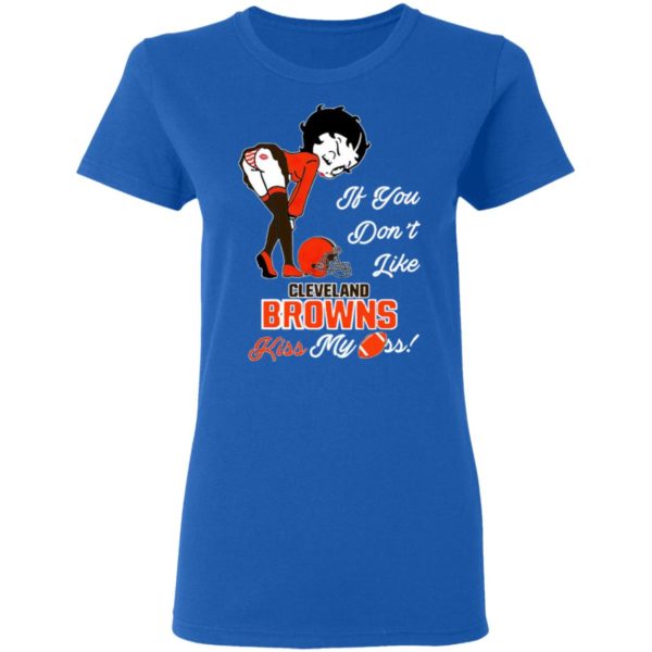 Pretty Girl If You Don’t Like Cleveland Browns Kiss My Ass Shirt