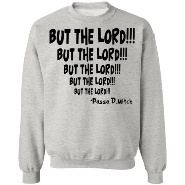 Passa D. Mitch but the lord but the lord shirt