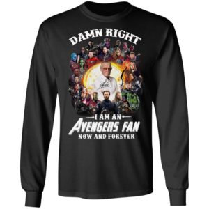 Damn Right I Am An Avengers Fan Now And Forever Signatures Shirt