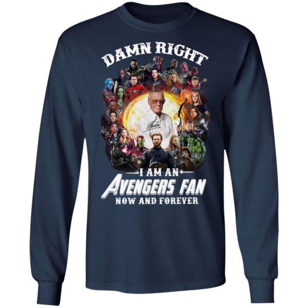 Damn Right I Am An Avengers Fan Now And Forever Signatures Shirt