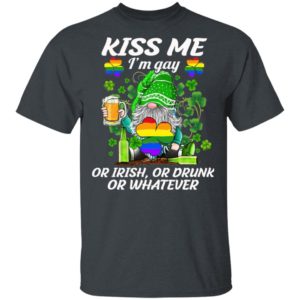 Kiss Me I’m Gay Or Irish Or Drunk Or Whatever LGBT St Patrick’s Day Irish Gnome Shirt
