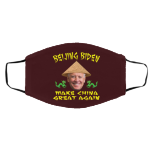 Beijing Biden Make China Great Again T-Shirt Anti Biden Not My President Face Mask