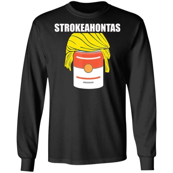 Strokeahontas Trump Shirt