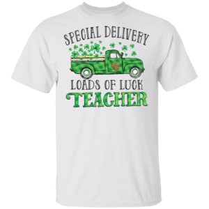 Irish Special delivery loads of luck teacher shirt