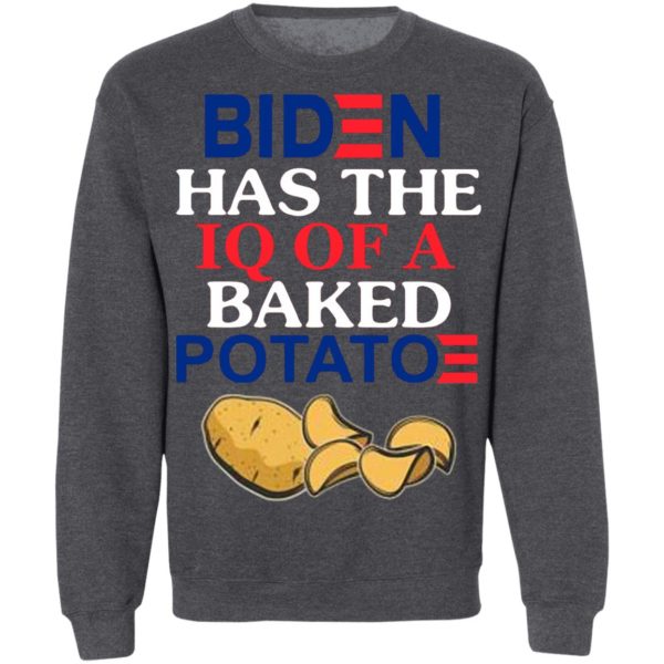 Biden Has The IQ Of A Baked Potato shirt