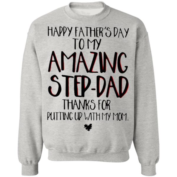Happy Father’s Day To My Amazing Step-dad Shirt