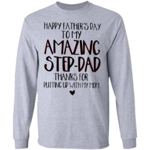Happy Father’s Day To My Amazing Step-dad Shirt