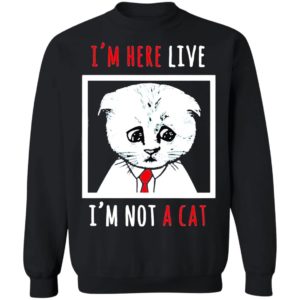 I’m Here Live I’m Not A Cat Funny Zoom Meme Humor Shirt