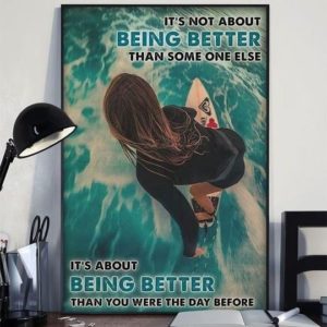 Wave surfer its not about being better than someone else its about being better than you the day before Poster Canvas