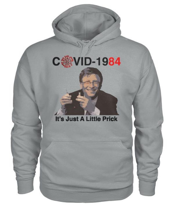 Bill Gates Covid 1984 It’s Just A Little Prick shirt