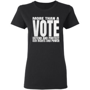 Vote More Than A Vote Shirt