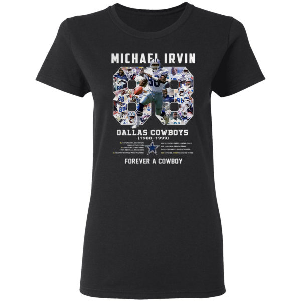 Michael Irvin 88 Dallas Cowboys 1988 1999 Forever a Cowboy shirt