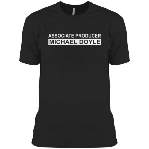 Associate producer Michael Boyle shirt