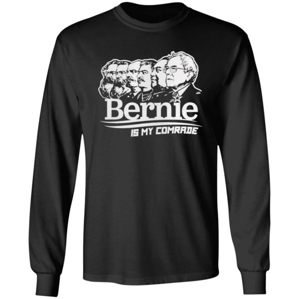 Bernie sanders is my comrade shirt