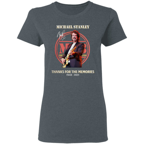 Rip Michael Stanley thank for the memories 1948 2021 shirt