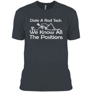 Jack skellington date a rad tech we know all the positions shirt