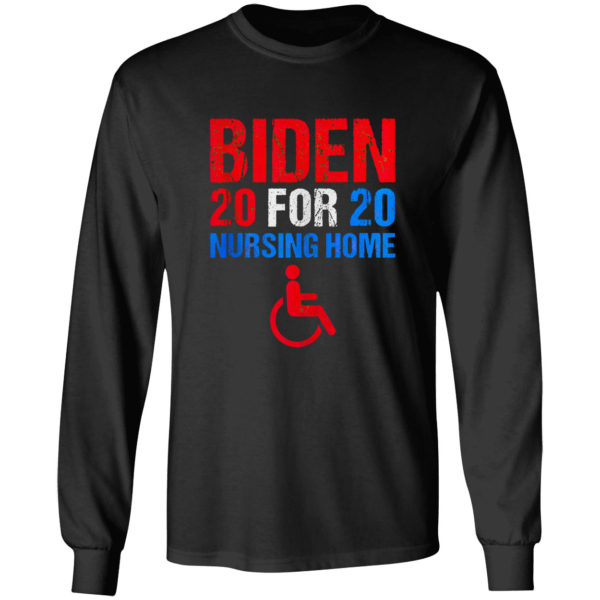 Biden for nursing home 2020 shirt