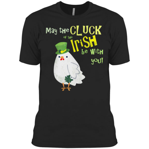 Chicken cluck of the Irish shirt