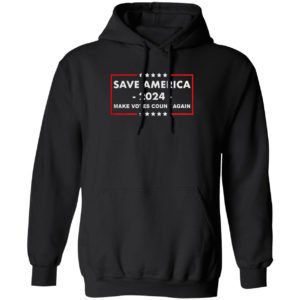 Save America 2024 Make Votes Count Again Shirt