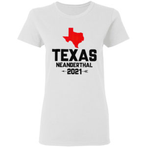 Texas Neanderthal 2021 shirt