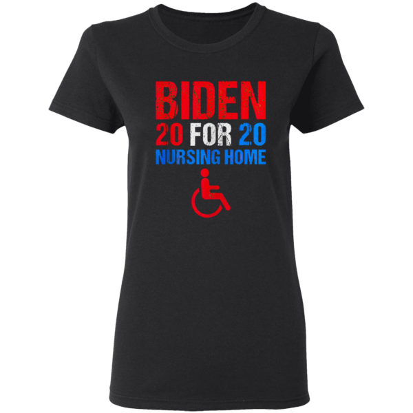 Biden for nursing home 2020 shirt